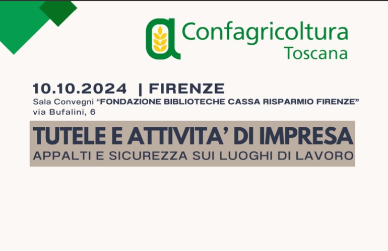 Confagricoltura Toscana organizza l'incontro: "Tutele e attività d'impresa: appalti e sicurezza sui luoghi di lavoro"